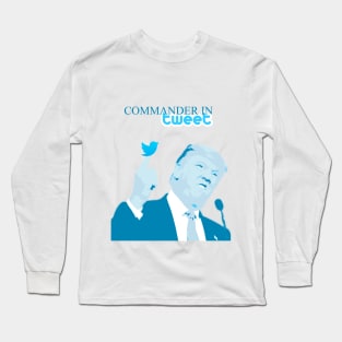 Commander in Tweet Long Sleeve T-Shirt